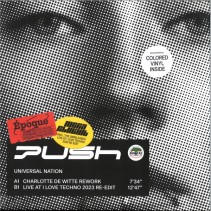 Push – Universal Nation (Charlotte de Witte Rework / Live At I Love Techno 2023 Re-Edit) (VINILO BLANCO)