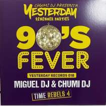 Miguel DJ & Chumi DJ – Yesterday Remember Parties Vol.18