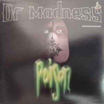 Dr. Madness ‎– Poison