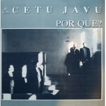 Cetu Javu – Por Qué?