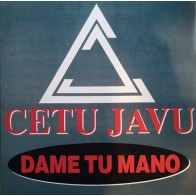 Cetu Javu – Dame Tu Mano