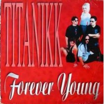 Titanikk ‎– Forever Young