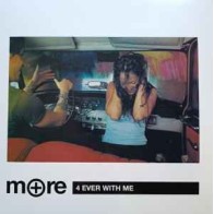 More - 4 Ever With Me