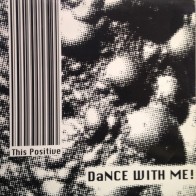 This Positive -  Dance With Me