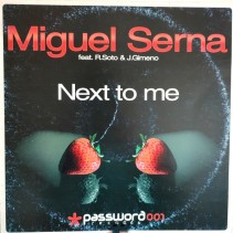 Miguel Serna feat. Raúl Soto & Jaime Gimeno - Next to me (PELOTAZO¡¡ DISCO ORIGINAL¡¡)