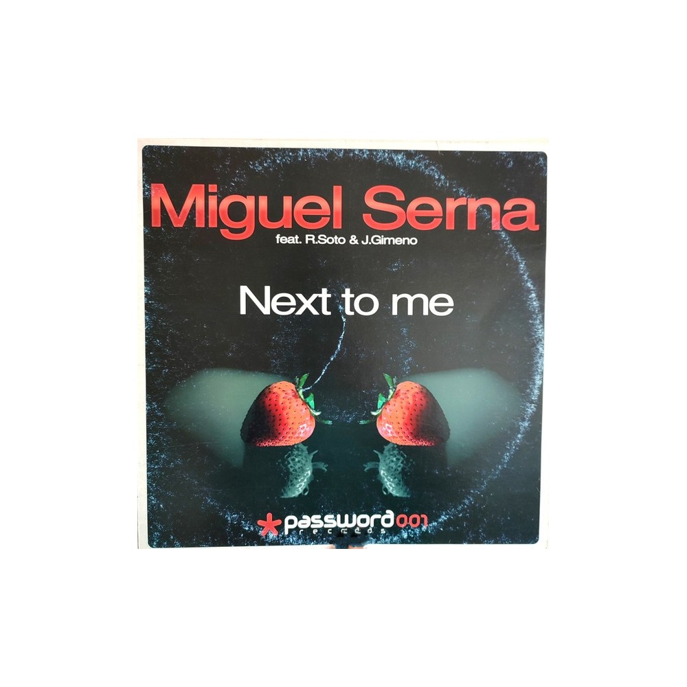 Miguel Serna feat. Raúl Soto & Jaime Gimeno - Next to me (PELOTAZO¡¡ DISCO ORIGINAL¡¡)