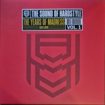 The Sound Of Hardstyle - The Years Of Madness [2012-2014] Vol. 1