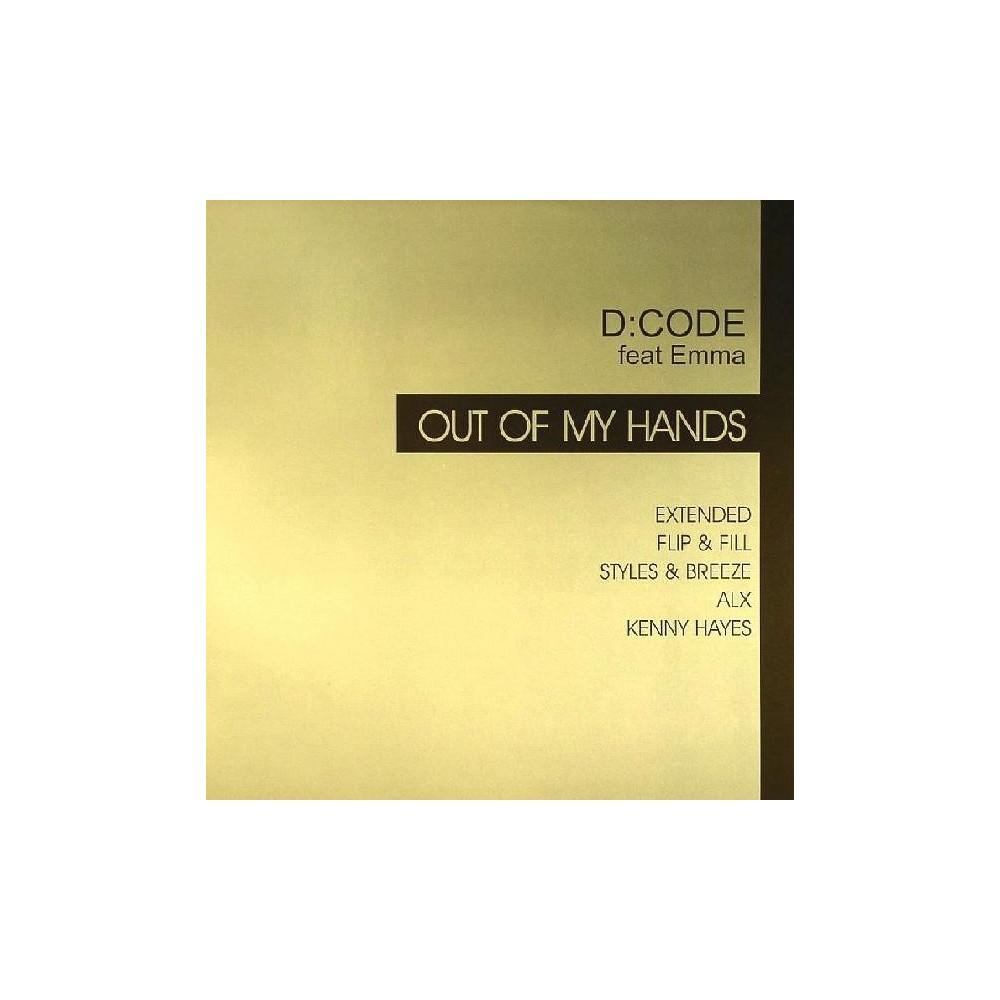 D:CODE Feat Emma - Out Of My Hands(PRODUCIDO POR HYPASONIC,CANTADITO MUY BUENO¡¡)