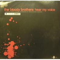 The Bloody Brothers - Hear My Voice /Pump Up The Beat