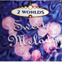 2 Worlds ‎– Sweet Melody