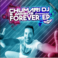 Chumari Dj & Amigos presentan Forever EP