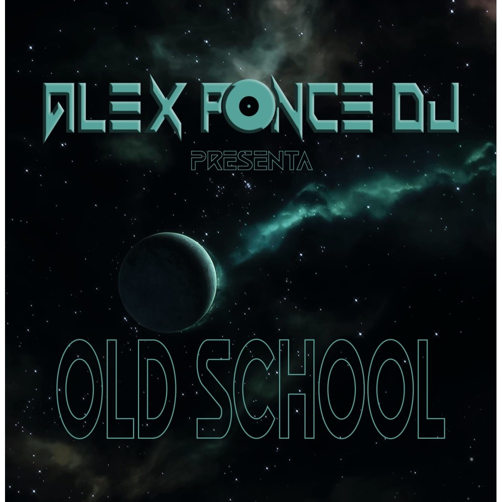 Alex Ponce Dj Presenta Old School