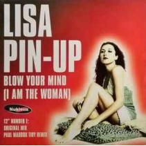Lisa Pin - Up – Blow Your Mind (PORTADA GENÉRICA.PELOTAZO HARDHOUSE¡¡)