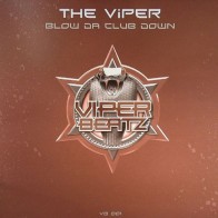 The Viper - Blow Da Club Down