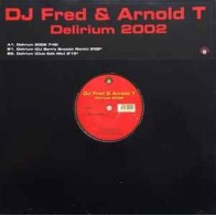 DJ Fred & Arnold T – Delirium 2002