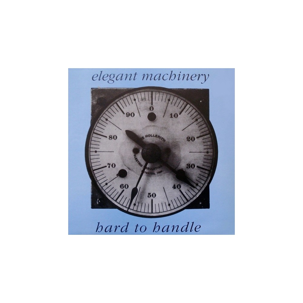 Elegant Machinery – Hard To Handle