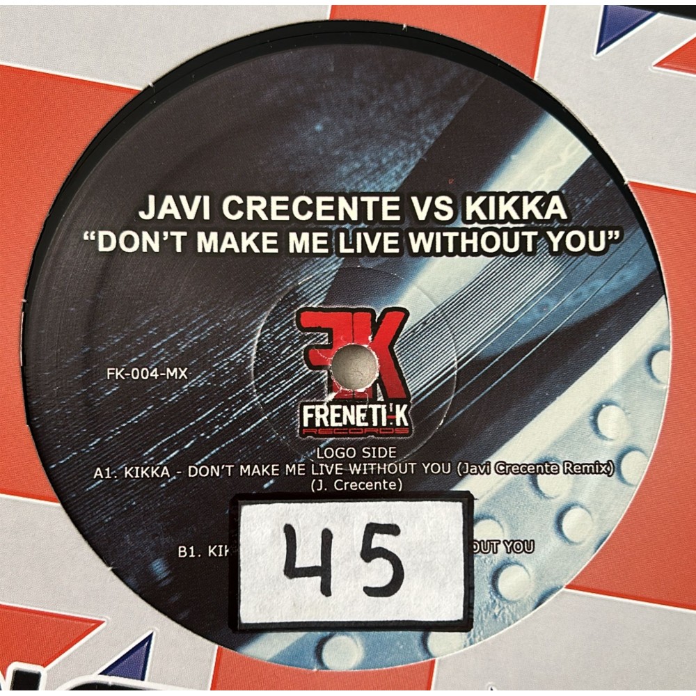 Javi Crecente Versus Kikka  - Don't Make Me Live Without You