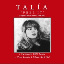 Talia – Feel It (Original + Remix 2025) (PREVENTA 15 SEPTIEMBRE)