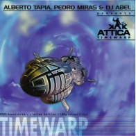 Alberto Tapia &  Pedro Miras  Presents Attica – Timewarp (REEDICIÓN 1 DE SEPTIEMBRE)