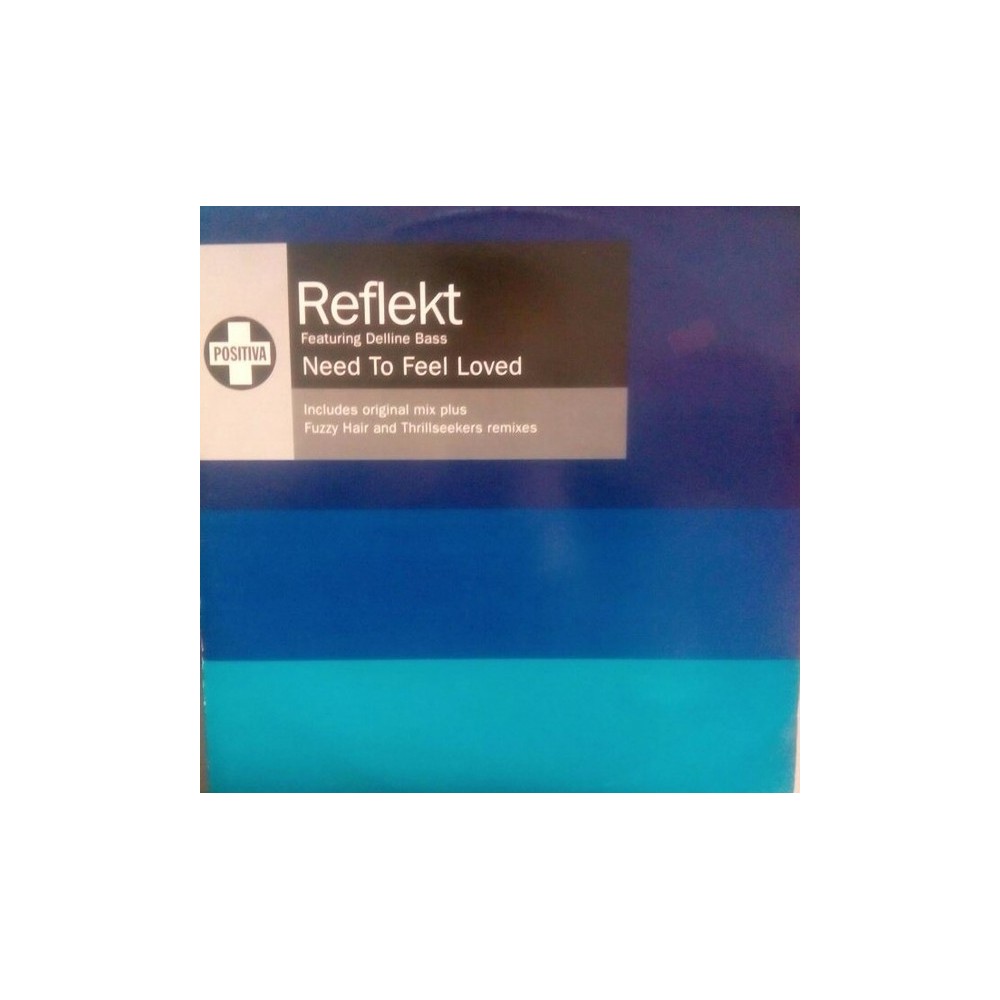 Reflekt Featuring Delline Bass ‎– Need To Feel Loved