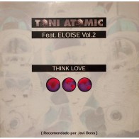 Toni Atomic Feat. Eloise - Vol. 2 - Think Love