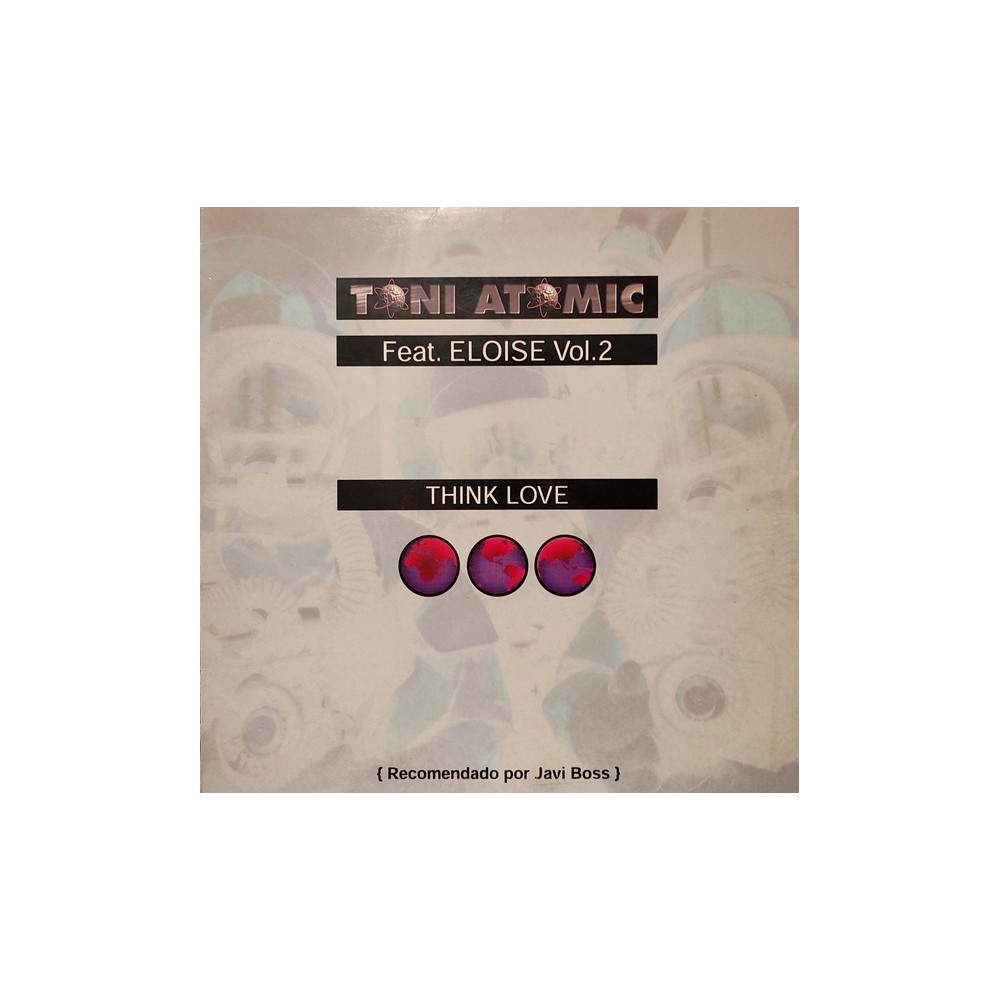 Toni Atomic Feat. Eloise - Vol. 2 - Think Love