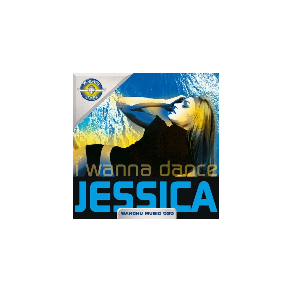 Jessica   - I Wanna Dance