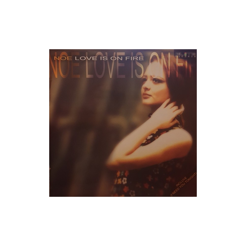 Noe - Love Is On Fire (INCLUYE I NEED YOU TONIGHT¡)