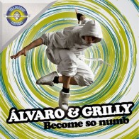 Dj Grilly & Dj Alvaro - Become So Numb