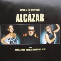 Alcazar – Crying At The Discoteque
