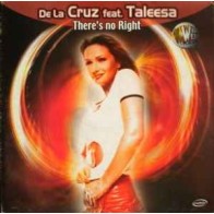 De La Cruz  Feat. Taleesa - There's No Right