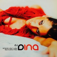 DJ Dina – Around Your Way / Base Dina - Mite