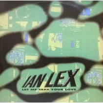 Ian Lex – Let Me Take Your Love