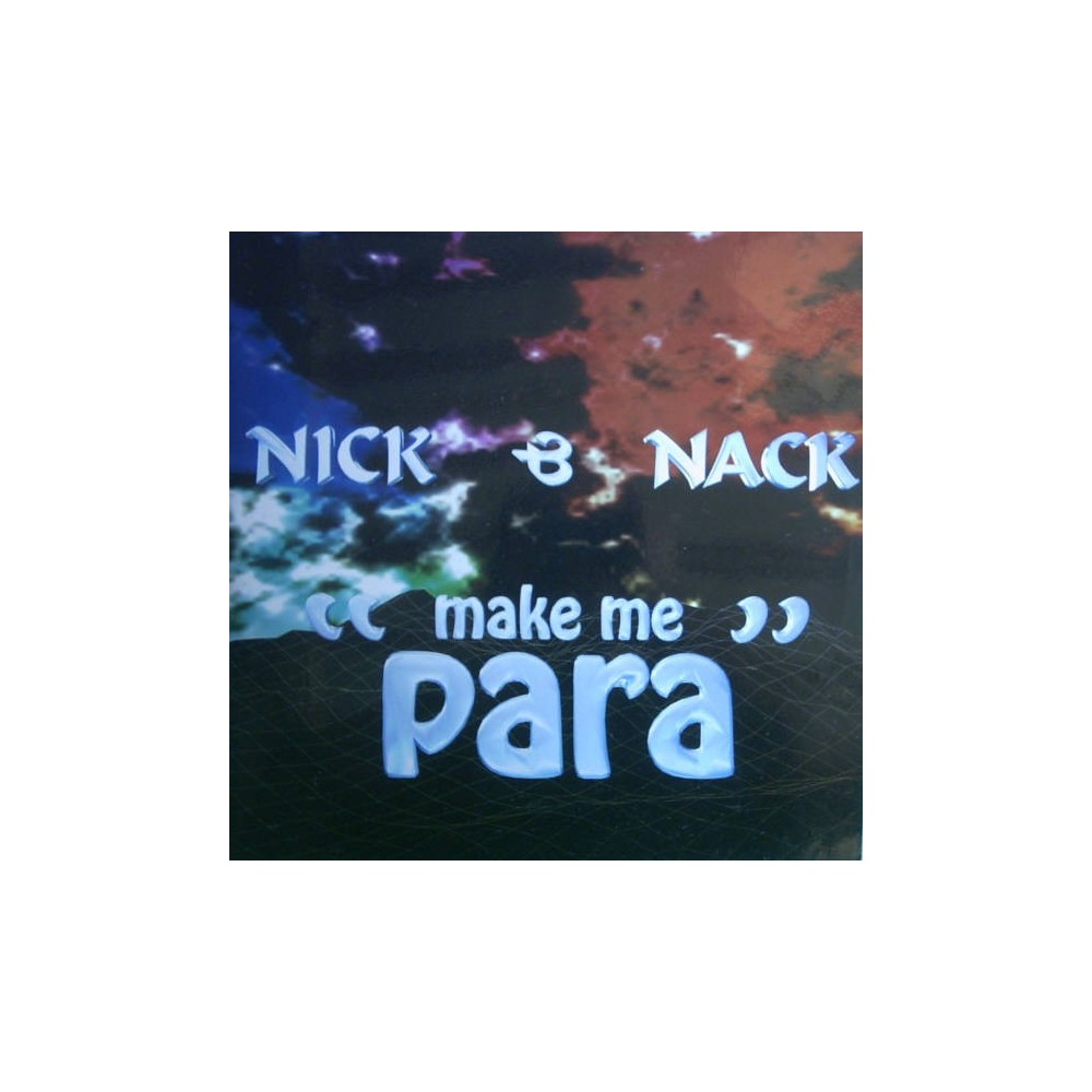 Nick & Nack – Make Me "Para"