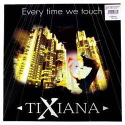Tixiana ‎– Every Time We Touch