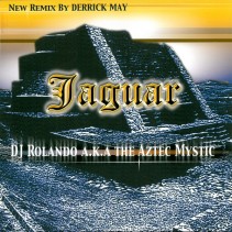 DJ Rolando AKA Aztec Mystic – Jaguar (PLAY IT AGAIN SAM)