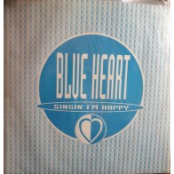 copy of Blue Heart ‎– Singin' I'm Happy