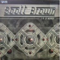 Scott Brown ‎– I'm In Heaven / Raw Power