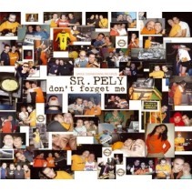 Sr. Pely - Don't Forget Me (OVERBOOKING RECORDS¡)