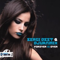 Sergi Dest & Juanmix - Forever Is Over(PELOTAZO¡¡)