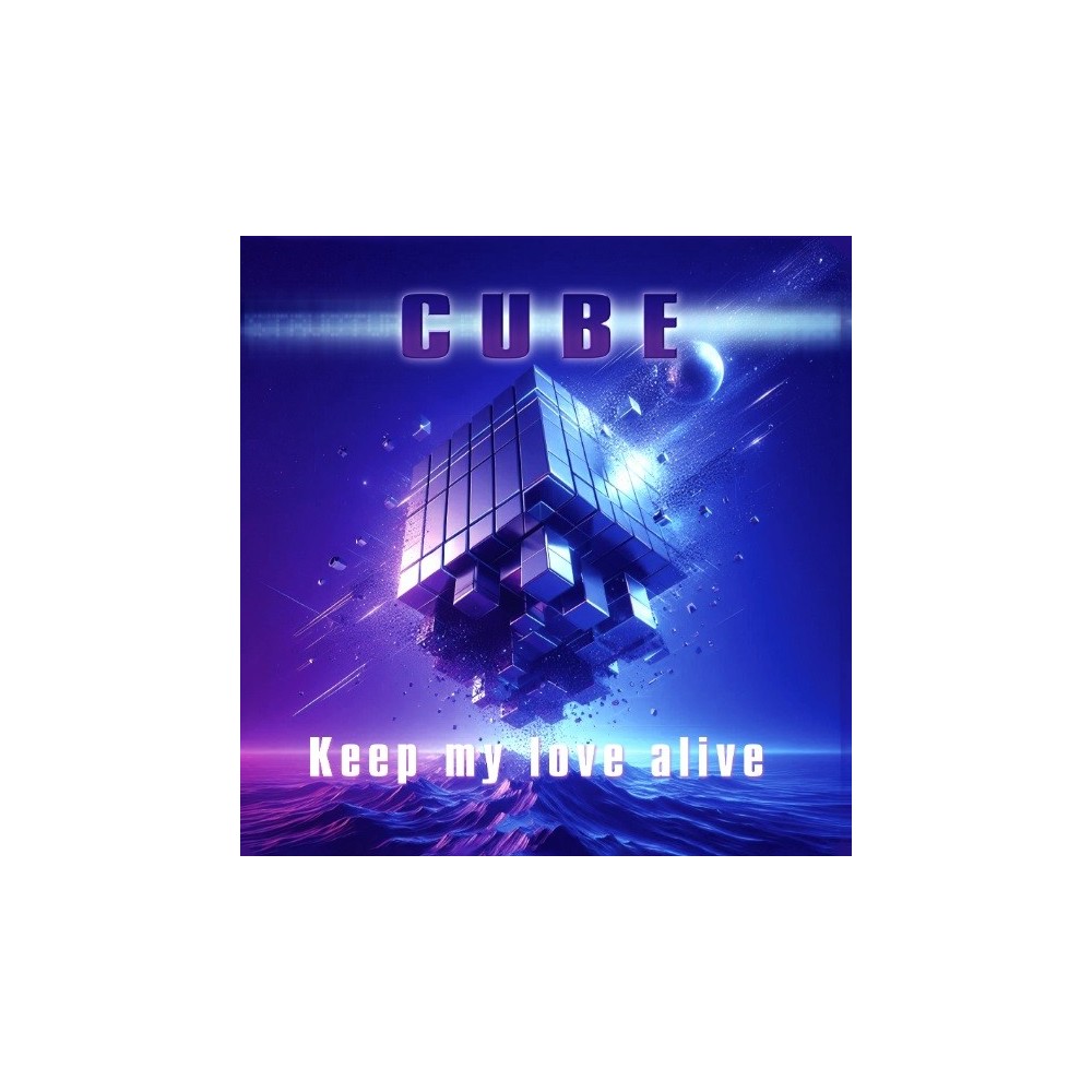 Cube - Keep my love alive (CRISTINA RECORDS.11 DE MARZO)