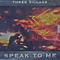 copy of Three Village – Speak To Me (2 MANO,TRAXTORM)