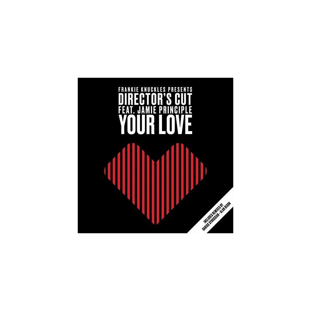 Frankie Knuckles Presents Director's Cut Feat. Jamie Principle – Your Love