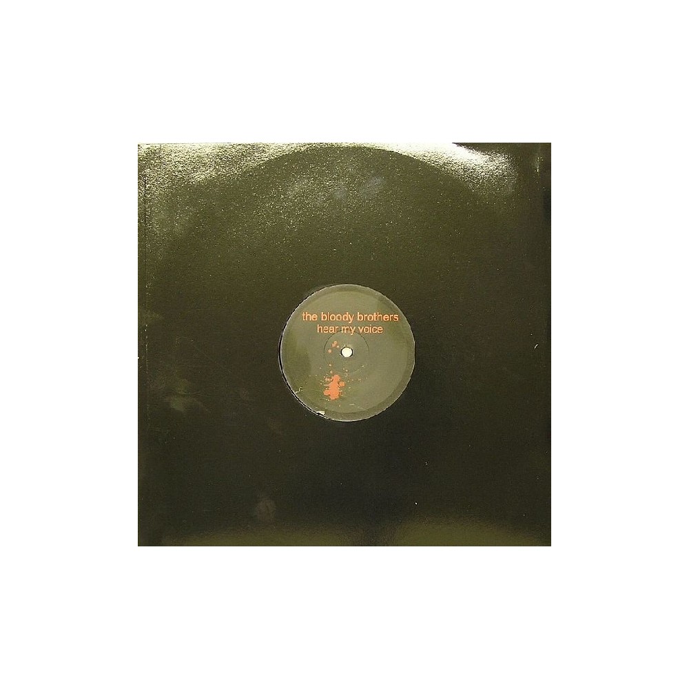 The Bloody Brothers - Hear My Voice /Pump Up The Beat