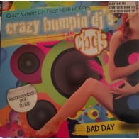 Crazy Bumpin' DJ's  Feat. Head Horny's - Bad Day