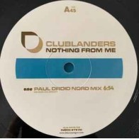 Clublanders - Nothing From Me