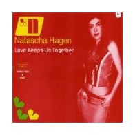 Natascha Hagen - Love Keeps Us Together(INCLUYE WITHOUT YOU & HERO¡¡)