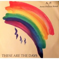 A.P. & Anno Domini Band – These Are The Days