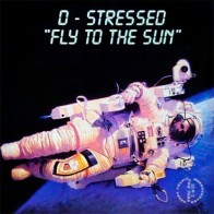 D-Stressed - Fly To The Sun