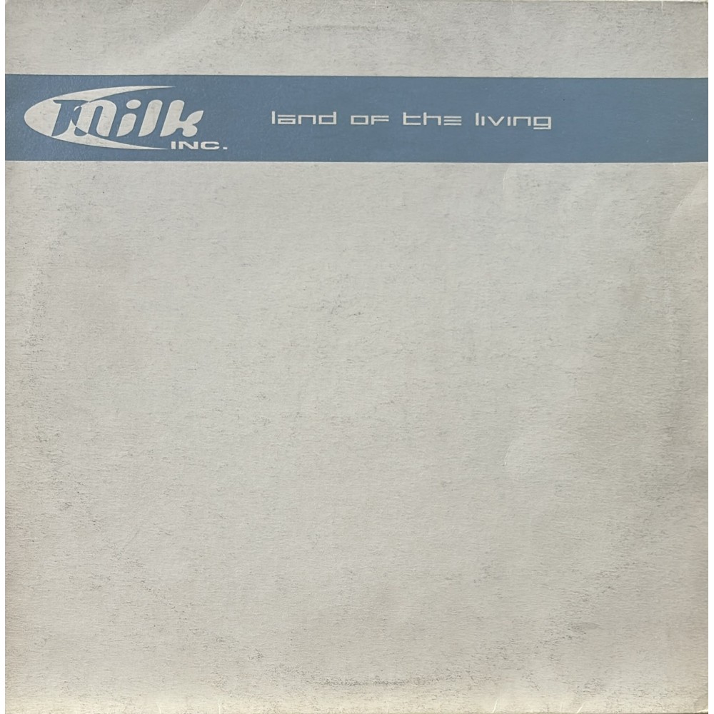 Milk Inc - Land Of The Living